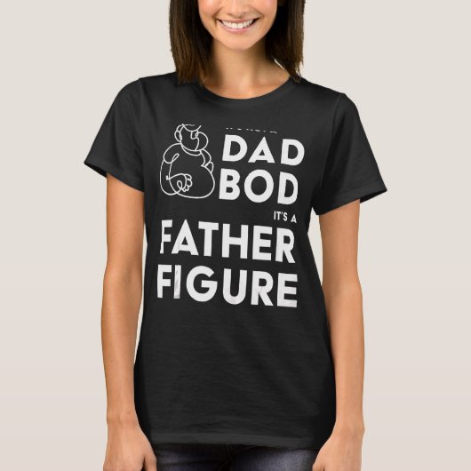 Itu2019s Not AパパBod Itu2019s A Father姿 Tシャツ (正面)