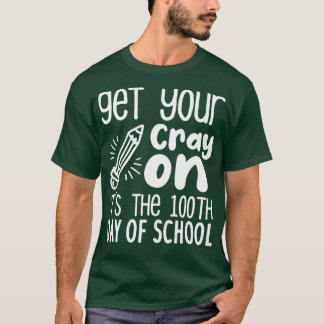 Itx27sでCrayを取得する学校の府の100日目 Tシャツ