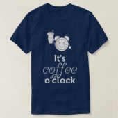 Itx27sコーヒーOx27クロックおもしろいコーヒーギフトB Tシャツ (デザイン正面)