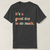 Itx27s数学24を行うには良い日 Tシャツ (デザイン正面)
