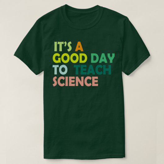 itx27s科学の教え科学の贈り物に良い日 tシャツ (デザイン正面)