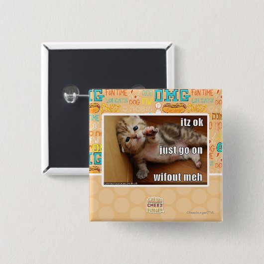 Itzのokはwifoutのmehで、ちょうど行きます 缶バッジ (正面&裏面)