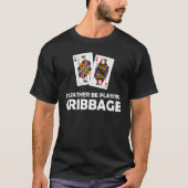 Iu2019d Rather Playing Cribbage Card Game Tシャツ (正面)