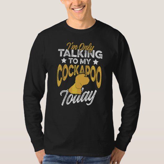 Iu2019mのみ私のcockapoo今日犬のバーに話す Tシャツ (正面)