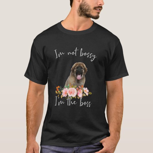 Iu2019m Not Bossy Iu2019mボスLeonberger Tシャツ (正面)