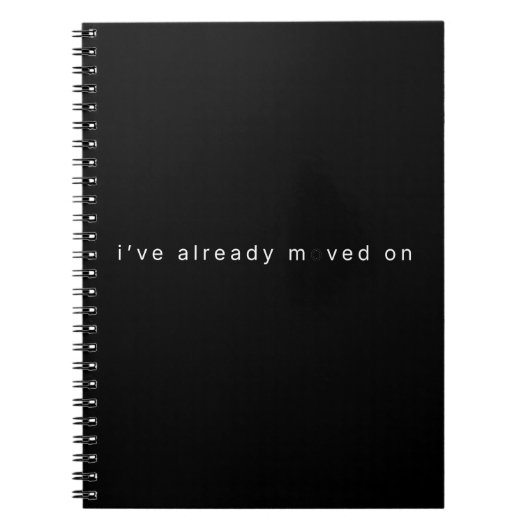 I've Already Moved On Minimalist Black Notebook ノートブック (正面)