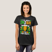 I've Been Irish For Many Beers St Patricks Day Tシャツ (正面フル)
