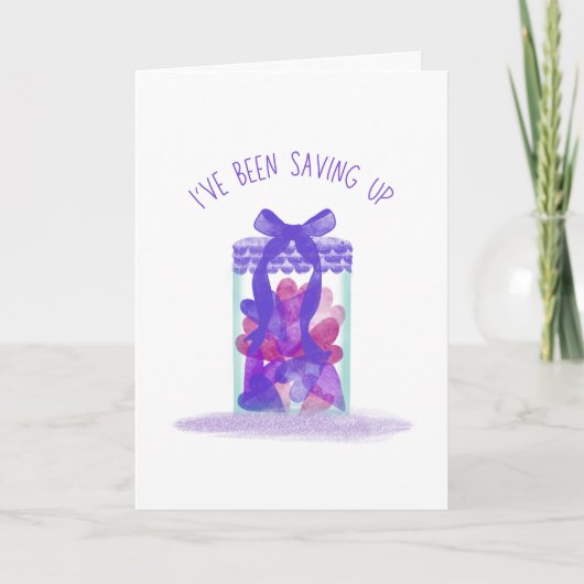"I've been saving up" Jar of Love Valentine's Day カード (正面)