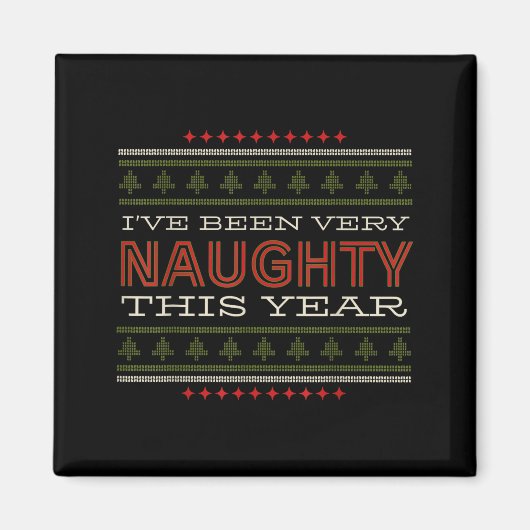 Ive Been Very Naughty This Year Christmas Humor  マグネット (正面)