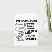 I've Done Some Terrible Things For Money Like Gett カード (正面)