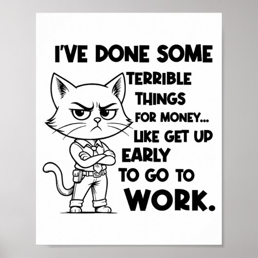 I've Done Some Terrible Things For Money Like Gett ポスター (正面)