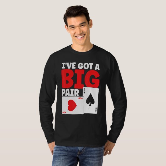I've Got A Big Pair Bluffing Pot Playing Cards Gif Tシャツ (正面フル)