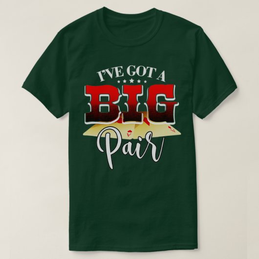 I've Got A Big Pair Poker Card Casino Gambler Play Tシャツ (デザイン正面)