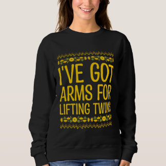 Ive Got Arms for Lifting Twins Mom Baby Mother New スウェットシャツ