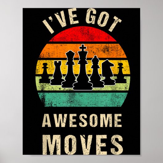 I've Got Awesome Moves Chess Player Funny Chess Pl ポスター (正面)