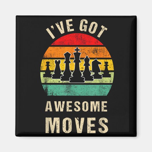 I've Got Awesome Moves Chess Player Funny Chess Pl マグネット (正面)