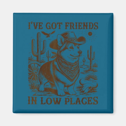 I've got friends in low places corgi dad  マグネット (正面)