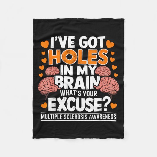 Ive Got Holes In My Brain Multiple Sclerosis Aware フリースブランケット (正面)