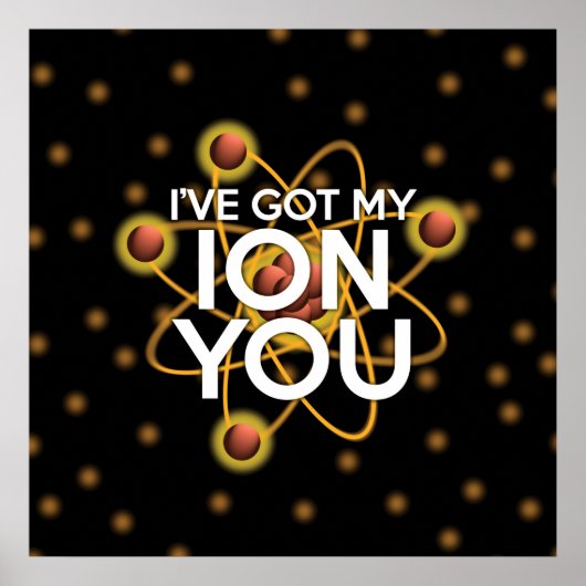 I'VE GOT MY ION YOU 楽しい科学 ポスター (正面)