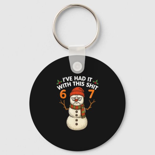 I've Had It With This 67 Meme Christmas Snowman 67 キーホルダー (正面)