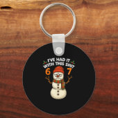 I've Had It With This 67 Meme Christmas Snowman 67 キーホルダー (正面)