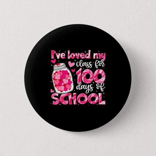 I've Loved My Cl For 100 Days Of School Men Women  缶バッジ (正面)