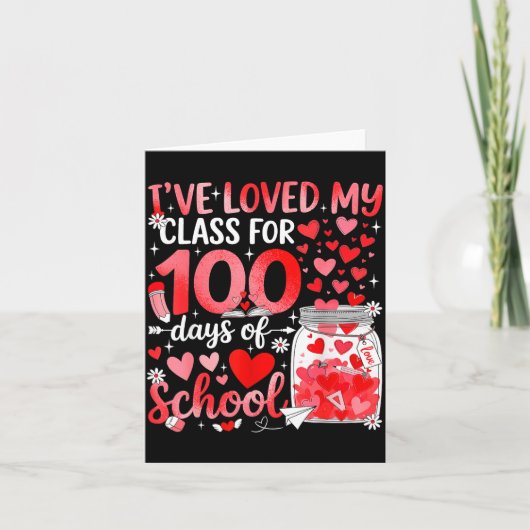 I've Loved My Cl For 100 Days Of School Valentine カード (正面)