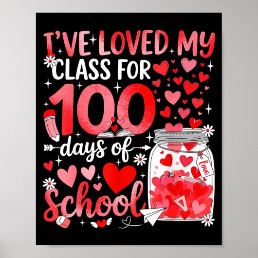 I've Loved My Cl For 100 Days Of School Valentine  ポスター (正面)