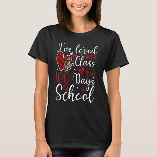 Ive Loved My Class 100 Days Of School 100th Day Te Tシャツ (正面)