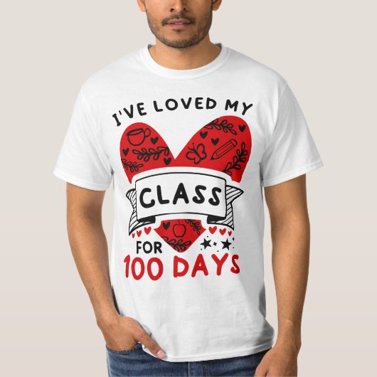 I've Loved My Class For 100 Days of School Teacher Tシャツ (正面)