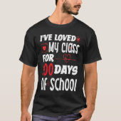 I've Loved My Class For 100 Days of School Teacher Tシャツ (正面)