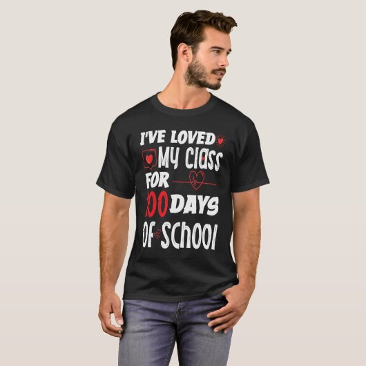 I've Loved My Class For 100 Days of School Teacher Tシャツ (正面フル)