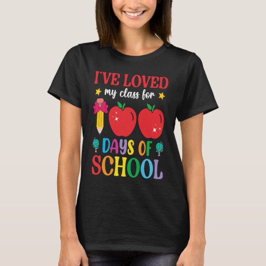 I've Loved My Class For 100th Day Of School 100th Tシャツ (正面)