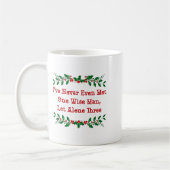 I've Never Even Met One Wise Man Let Alone Three コーヒーマグカップ (左)