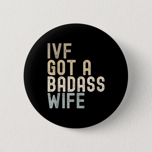 Ivfパパ、得Ivf A Bad Wife 缶バッジ (正面)
