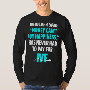 IVF戦士お金の移動の日の不妊1 Tシャツ