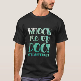 IVF戦士ノック転送日不妊 Tシャツ