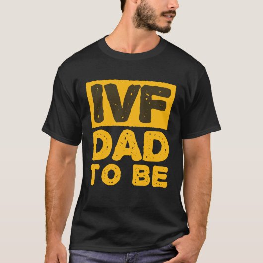 IVF Dad To Be Husband IVF Tシャツ (正面)