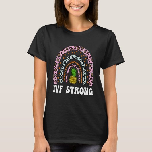 IVF Mom Transfer Day Rainbow Pineapple IVF Strong  Tシャツ (正面)