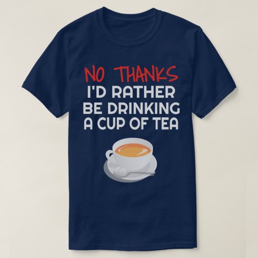 Ix27dは紅茶のギフトドリンおもしろいを1杯持っている Tシャツ (デザイン正面)