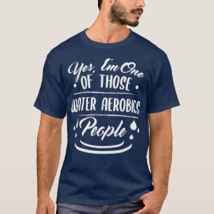 Ix27Mこれらの水エアロビクスの人々アクアフィチンの1つ Tシャツ