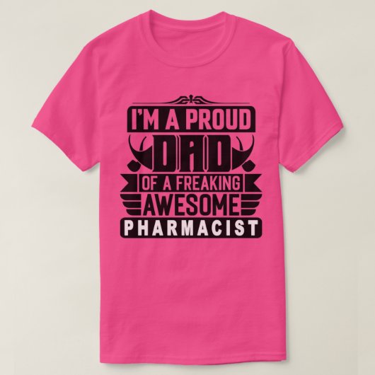 Ix27mフレッ誇りを持ったク薬剤師のパパ Tシャツ (デザイン正面)