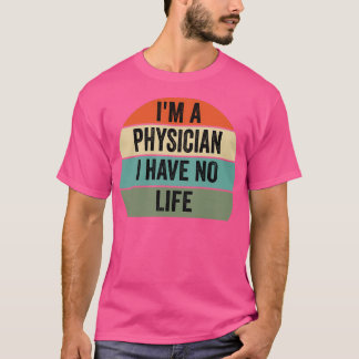 ix27m医師i have life physician tシャツ
