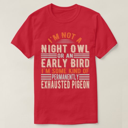 Ix27m夜型フクロウ及び早鳥の排出Pなし Tシャツ (デザイン正面)