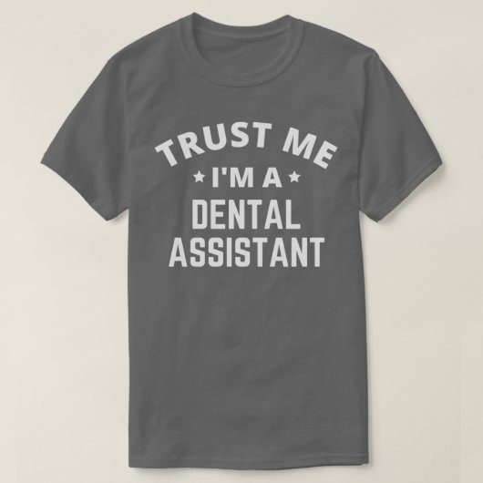 Ix27m歯科助手を信頼する Tシャツ (デザイン正面)