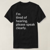 Ix27m聴力に疲れたのをはっきりと話お願い Tシャツ (デザイン正面)