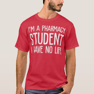 Ix27m薬学学生I Have No Life おもしろい 3 Tシャツ