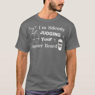 Ix27m黙々とヒップスターの髭を判断おもしろいする Tシャツ