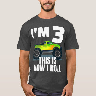 Ix27m 3 This is How I roll Monster Truck Gift Mons Tシャツ