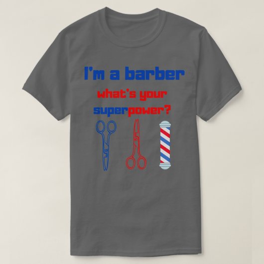 Ix27m A理容師Whatx27s Your Superpowerfunny barbe Tシャツ (デザイン正面)